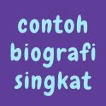 Contoh Teks Biografi Singkat: Struktur, Ciri, dan Cara Menulis yang Benar