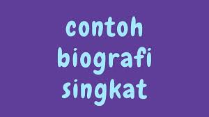 Contoh Teks Biografi Singkat: Struktur, Ciri, dan Cara Menulis yang Benar